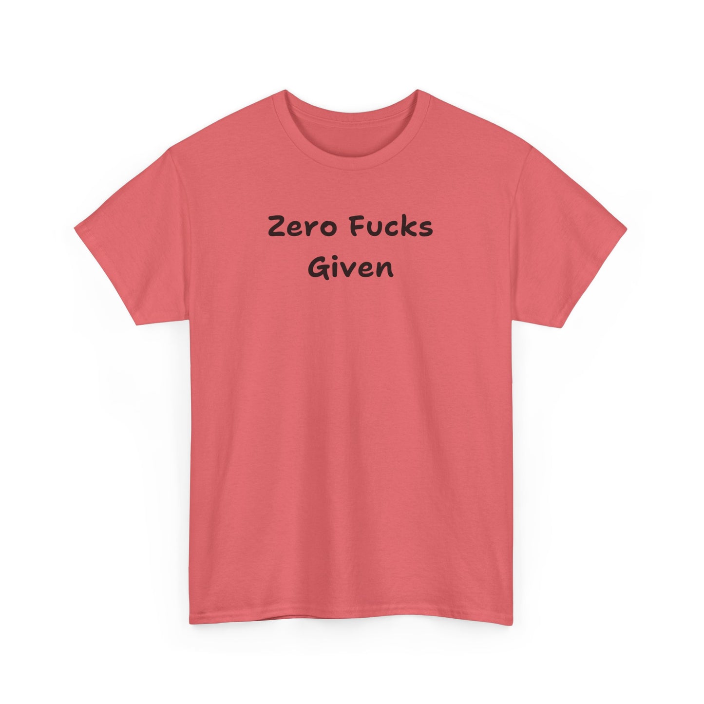 Zero Fucks Given Tee - Unisex