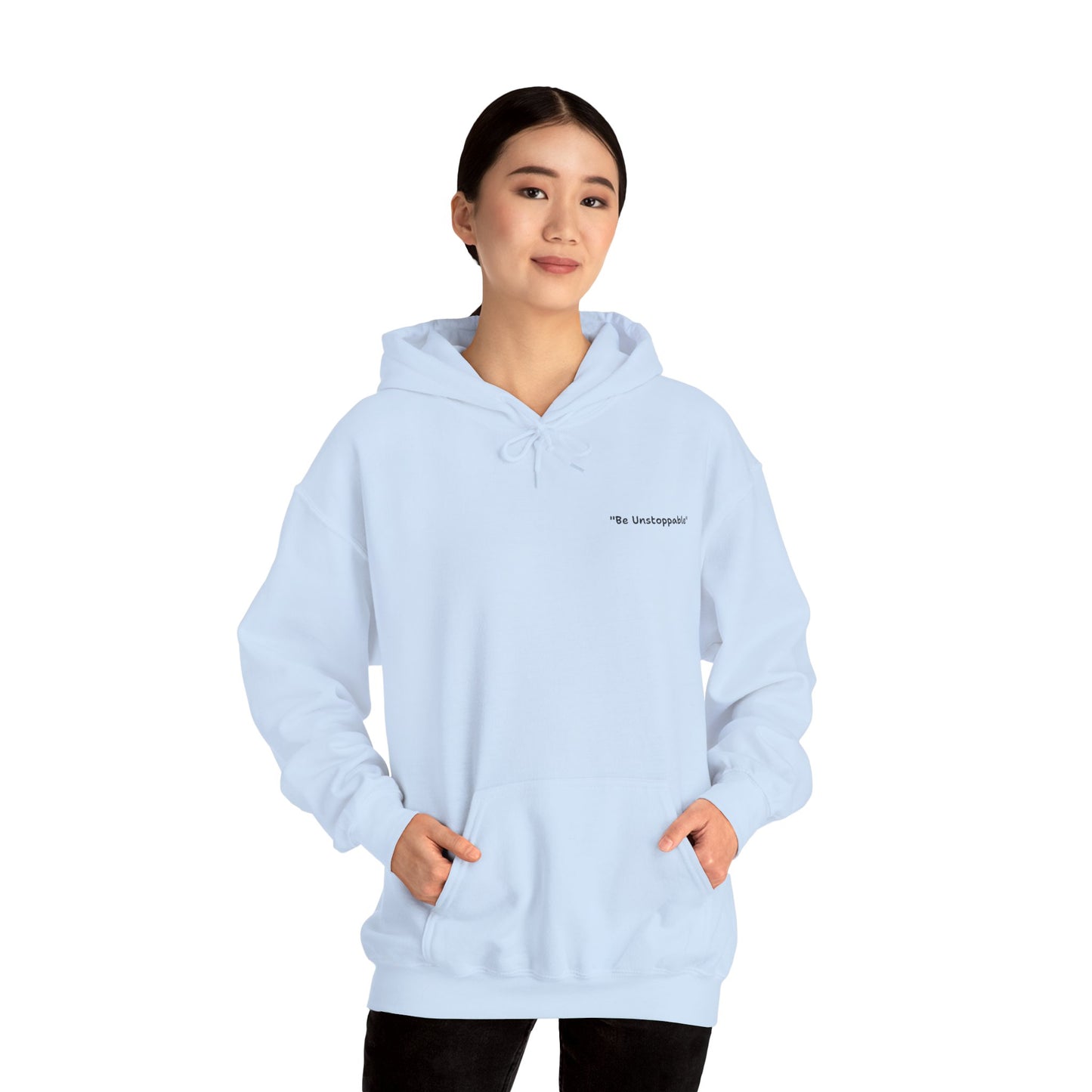 Be Unstoppable Hoodie – Unisex
