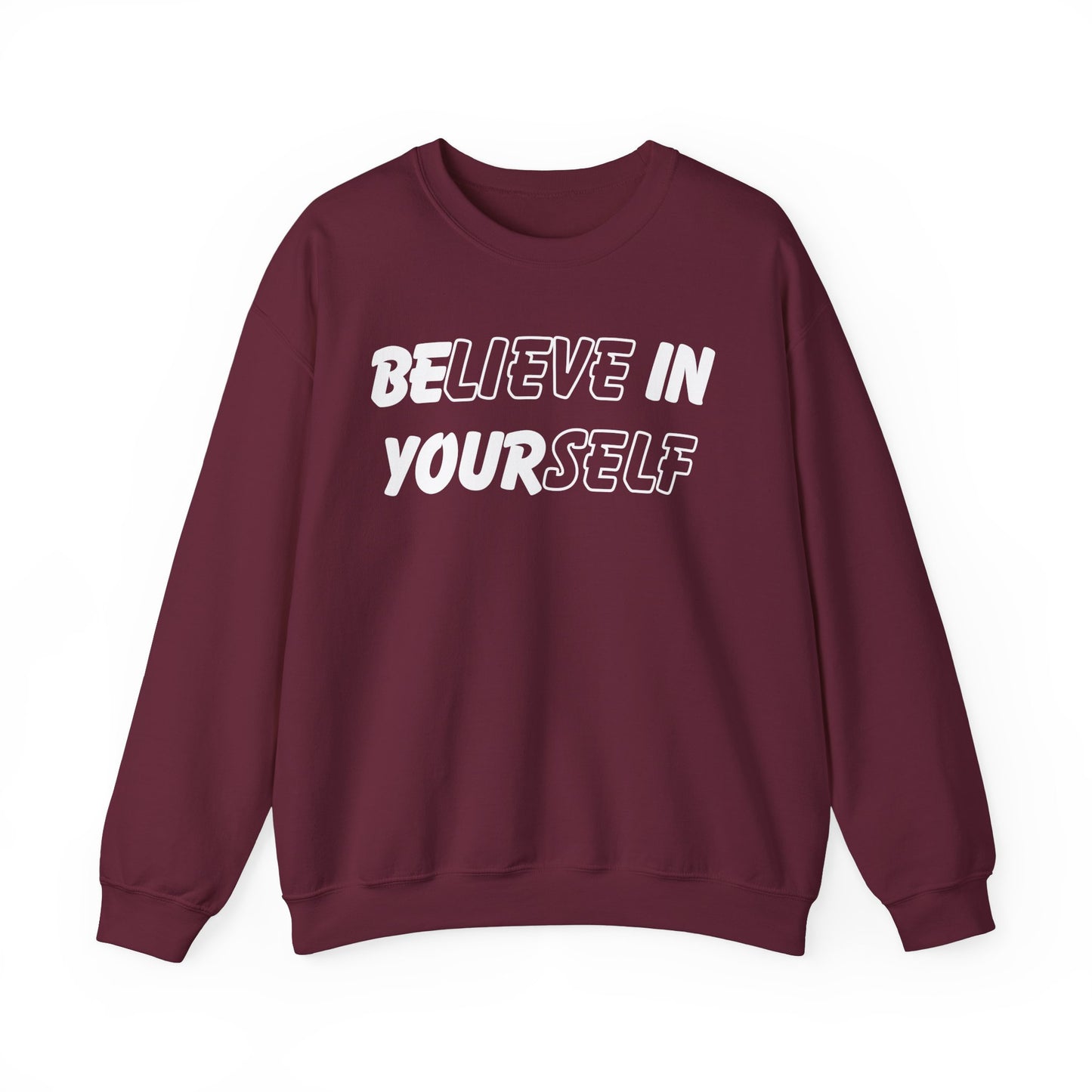 Believe in Yourself Sweatshirt - Unisex