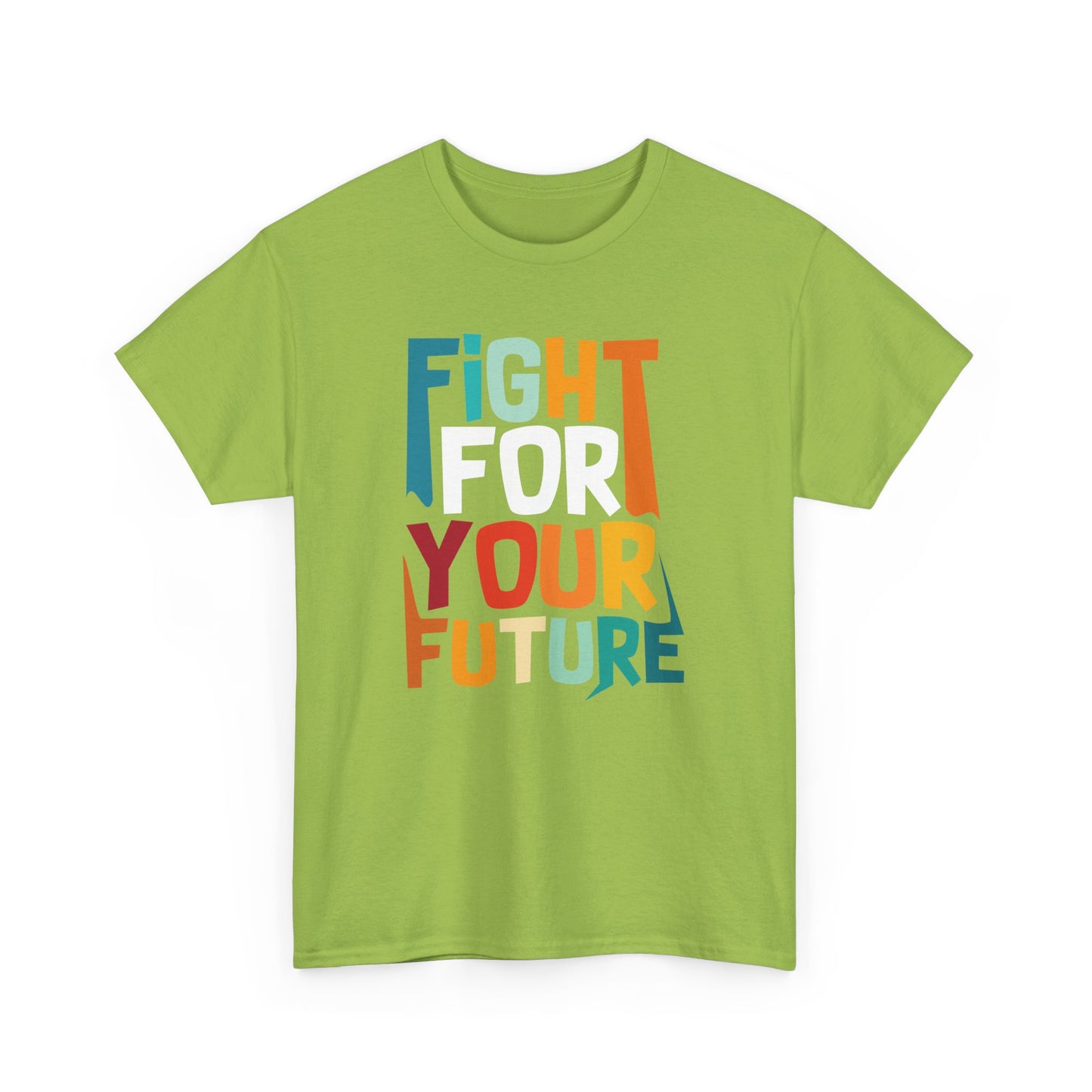 Fight For Your Future Tee