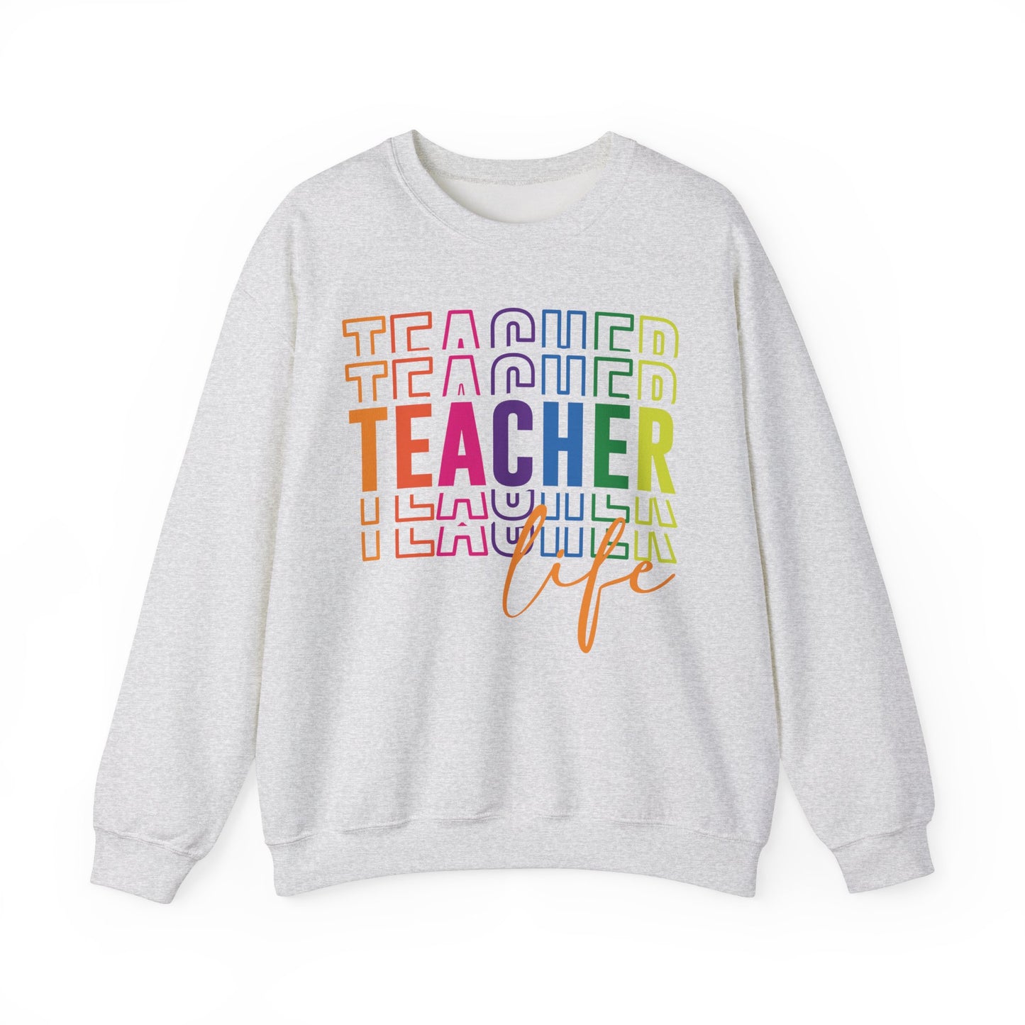 Teacher Life Sweatshirt