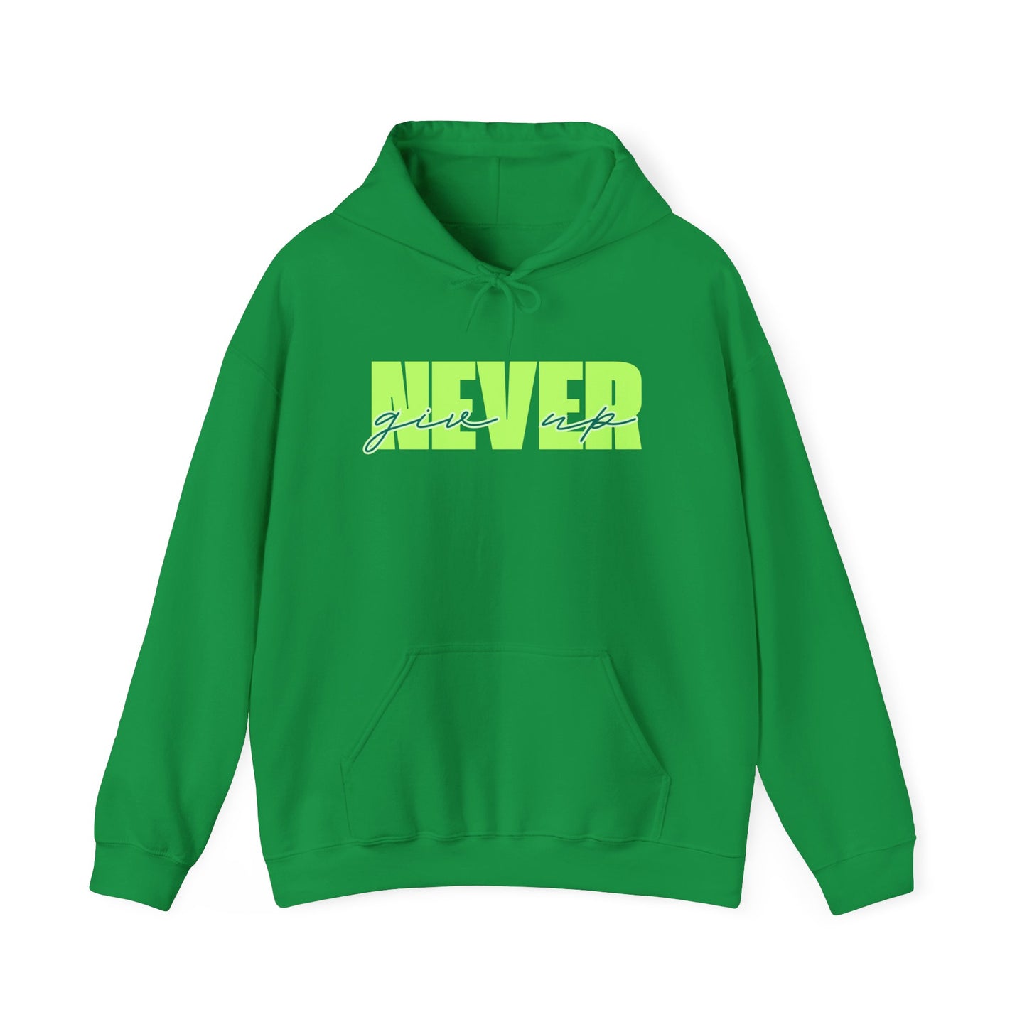 Never Give Up Hoodie – Unisex