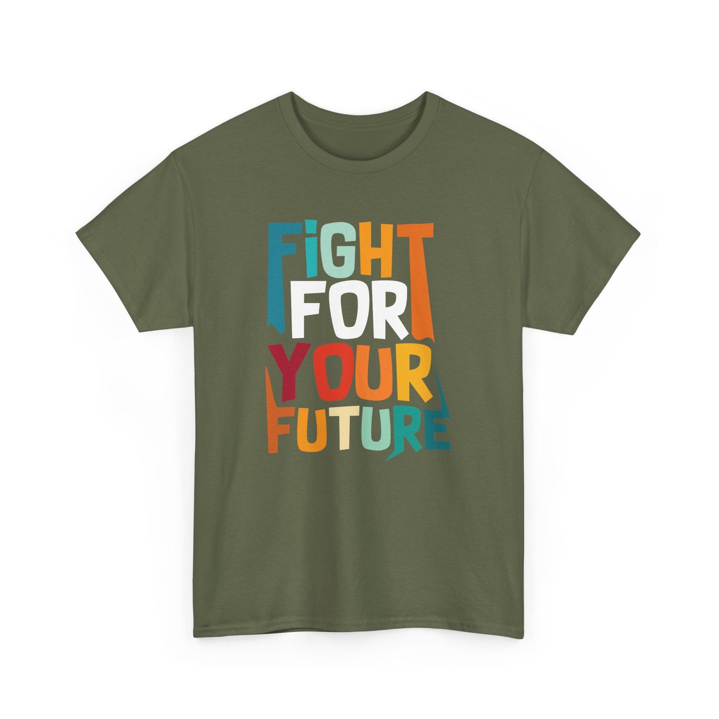 Fight For Your Future Tee