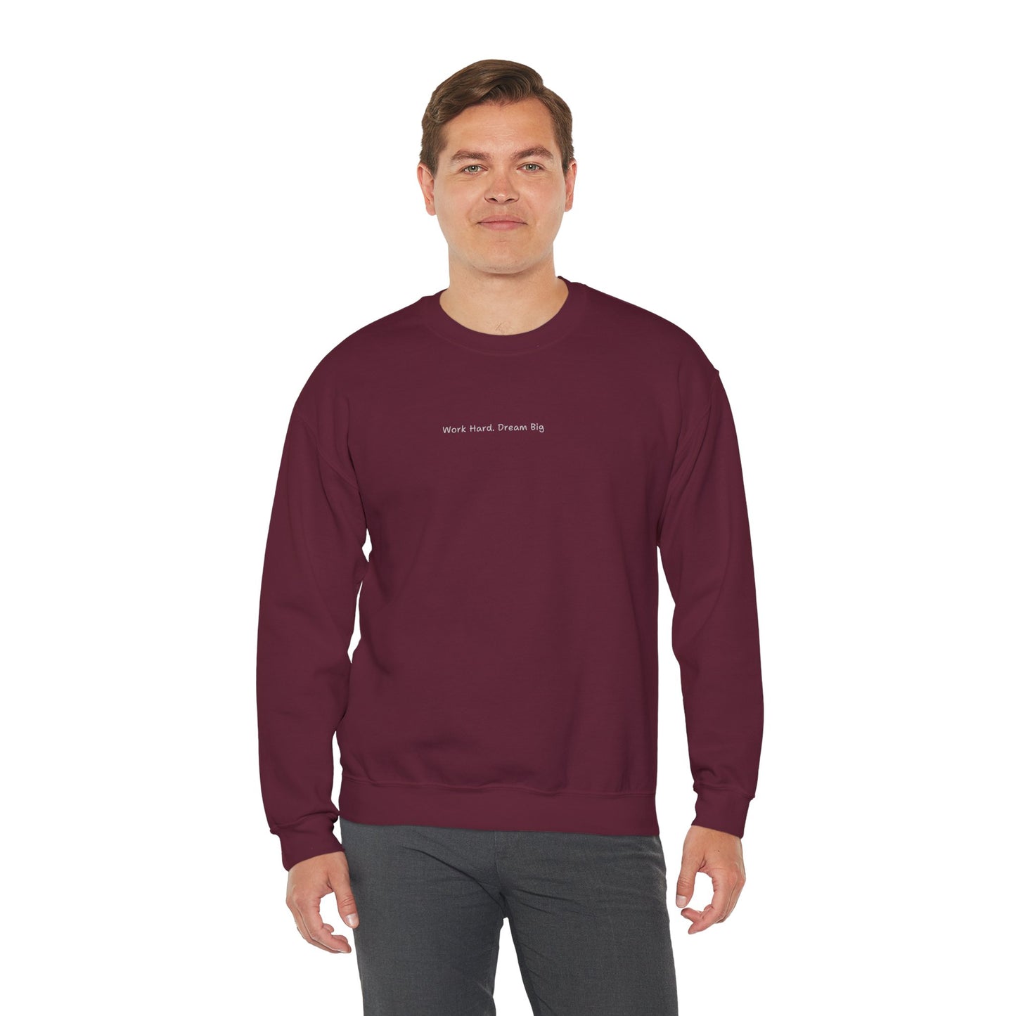 Work Hard Dream Big Sweatshirt - Unisex