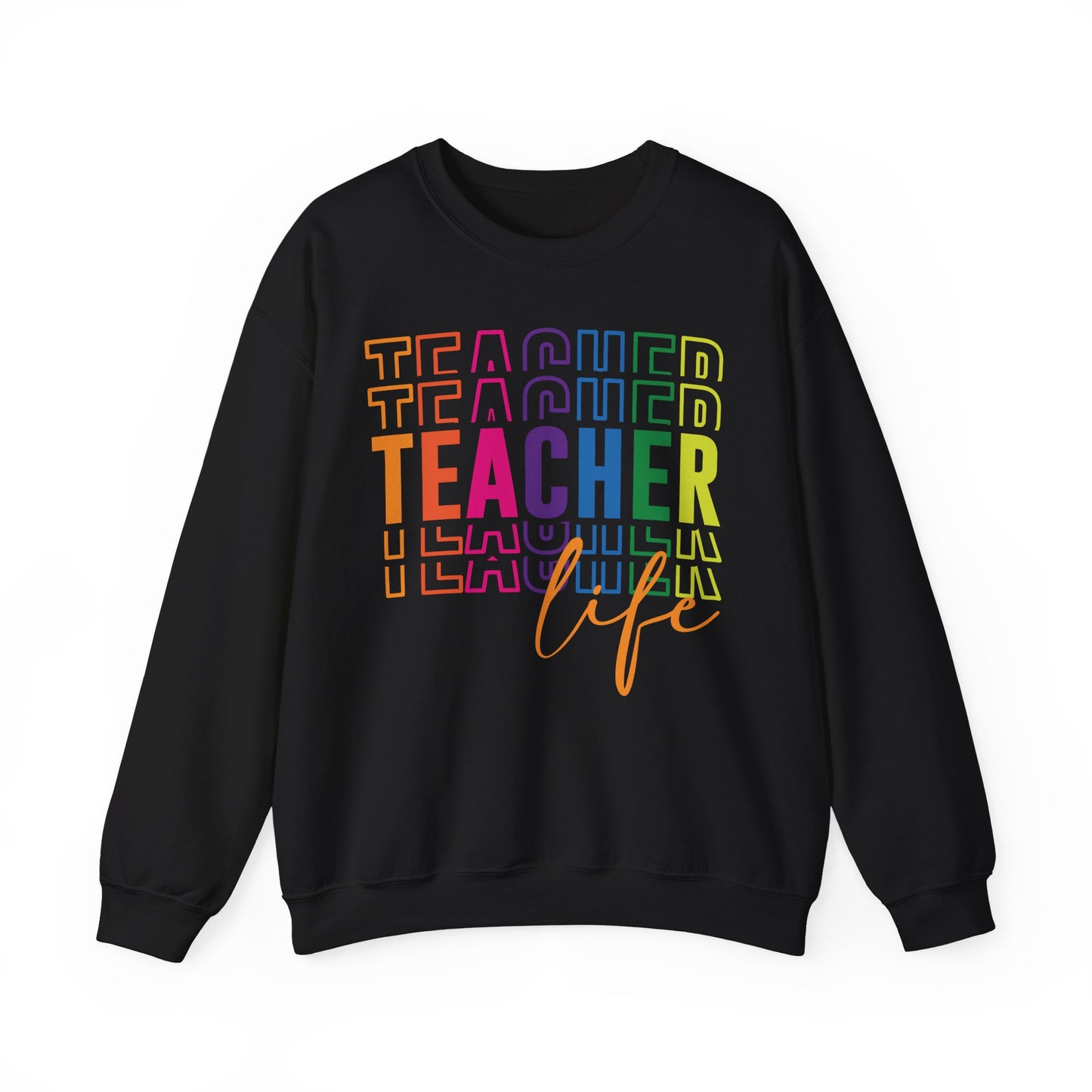 Teacher Life Sweatshirt