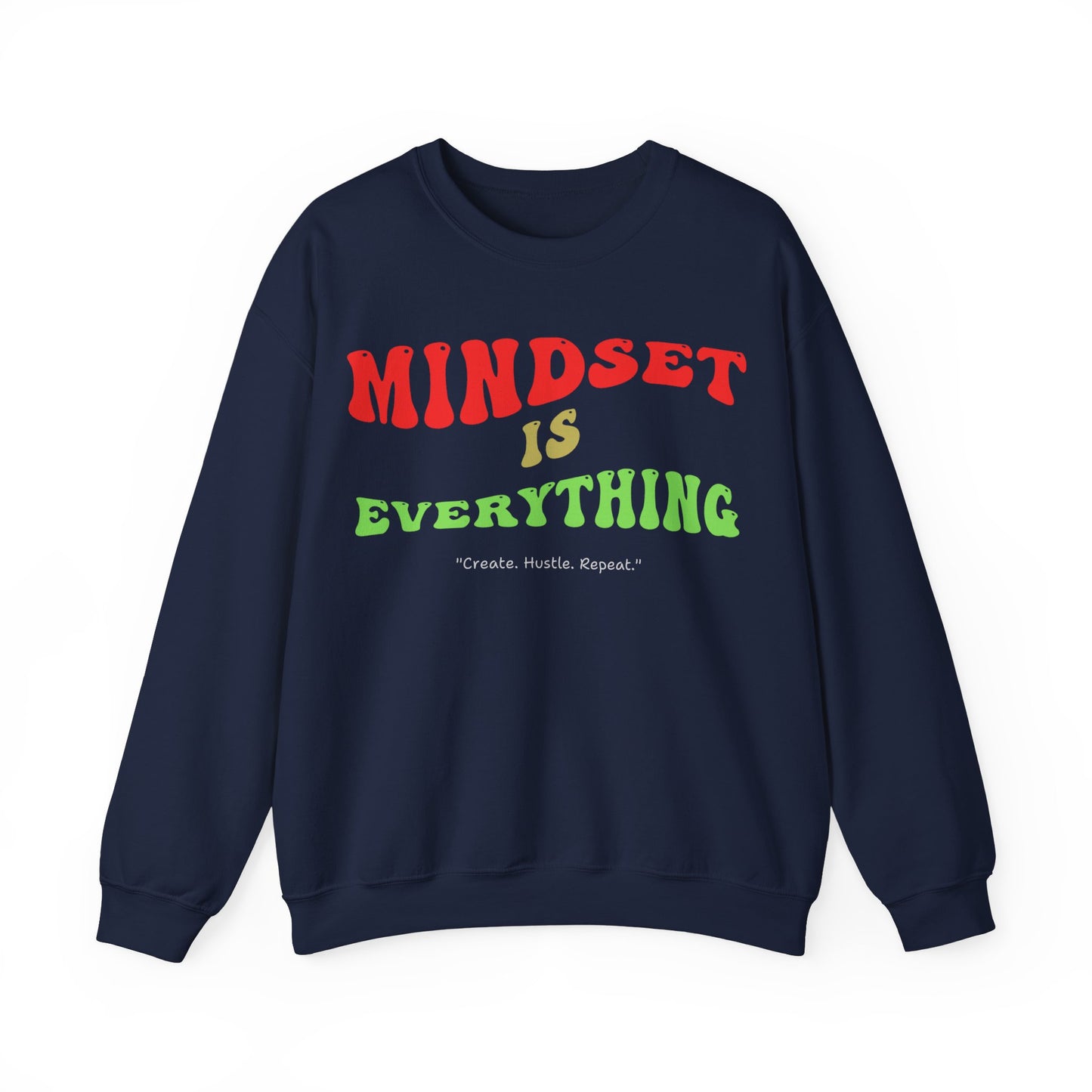 Mindset is Everything Sweatshirt - Unisex