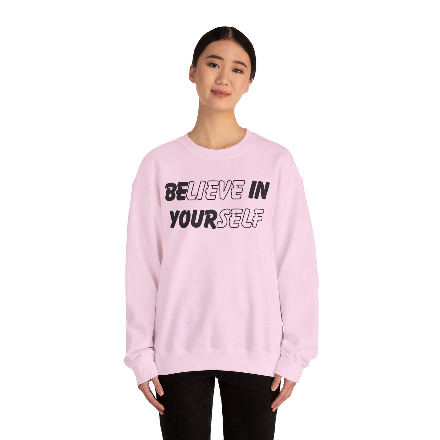 Believe in Yourself Sweatshirt - Unisex