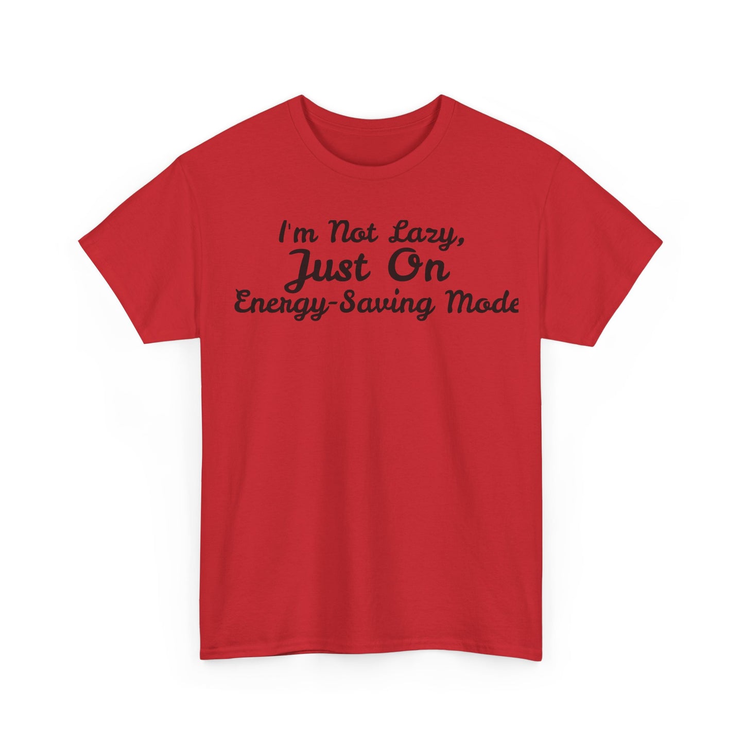 I m not Lazy Tee - Unisex
