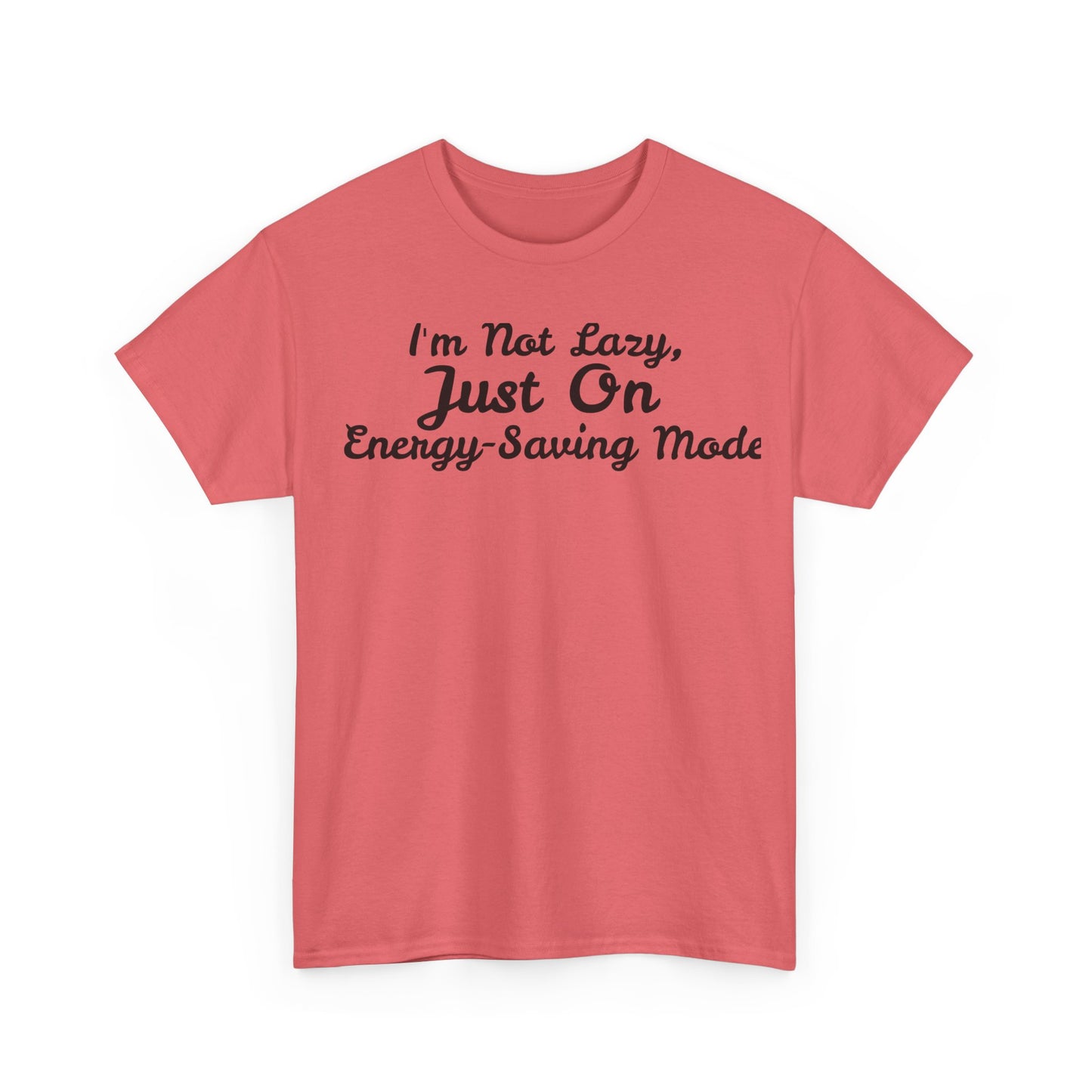 I m not Lazy Tee - Unisex