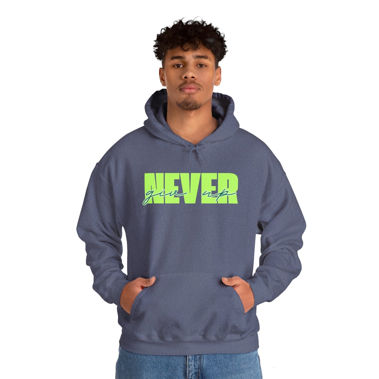 Never Give Up Hoodie – Unisex