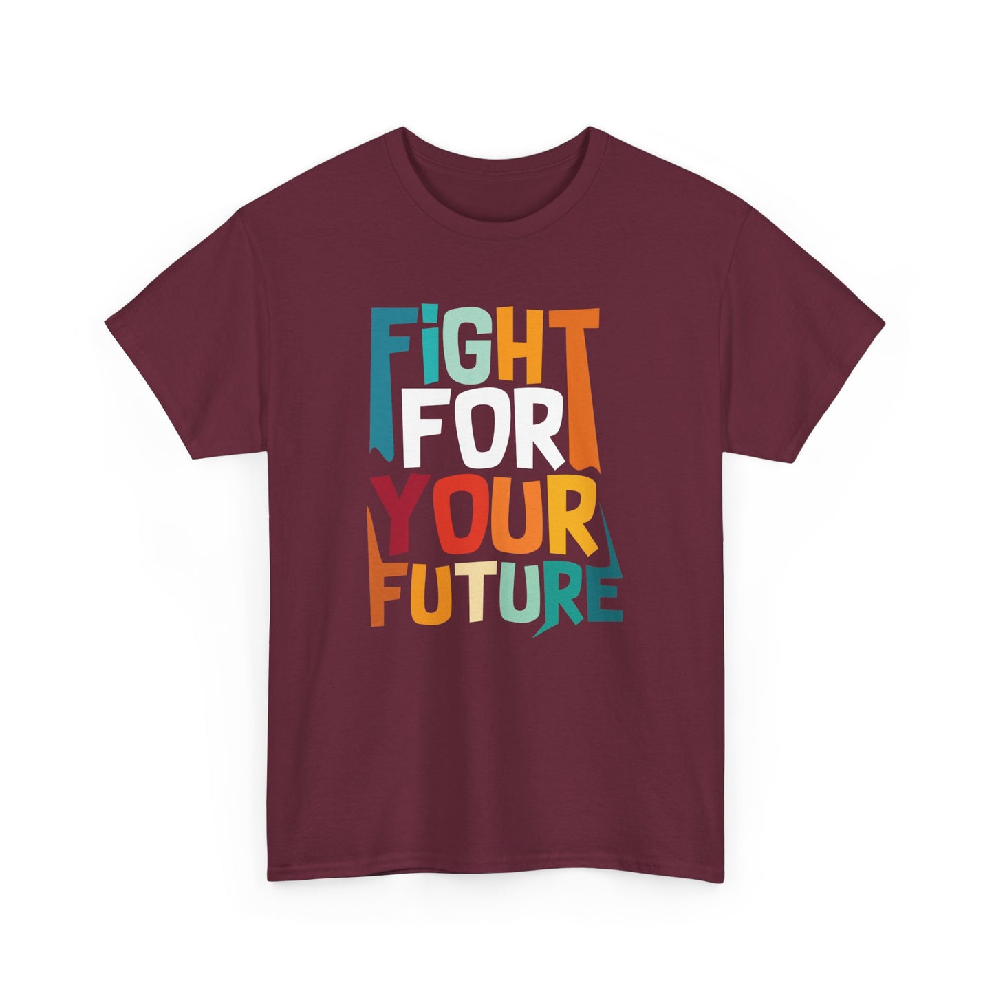 Fight For Your Future Tee