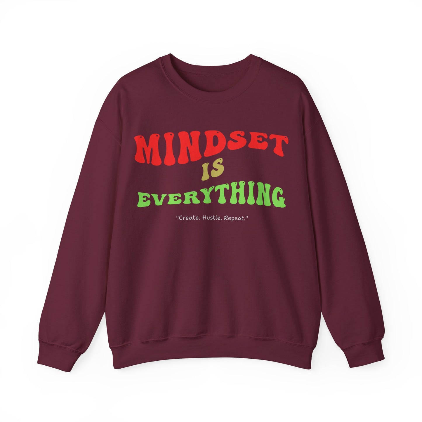 Mindset is Everything Sweatshirt - Unisex