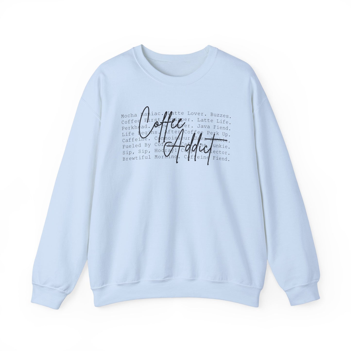 Coffee Addict Sweatshirt