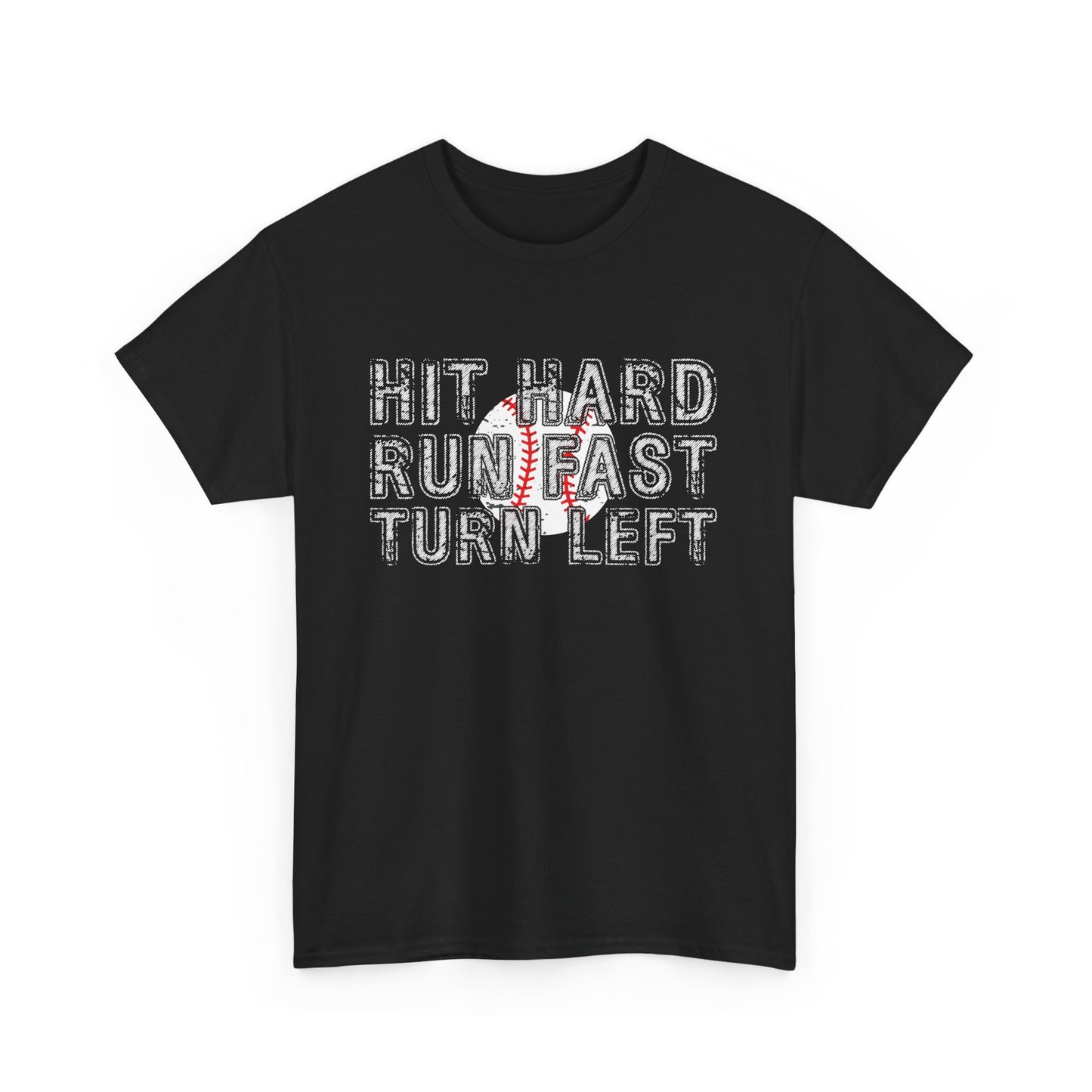 'Hit Hard, Run Fast, Turn Left' Tee