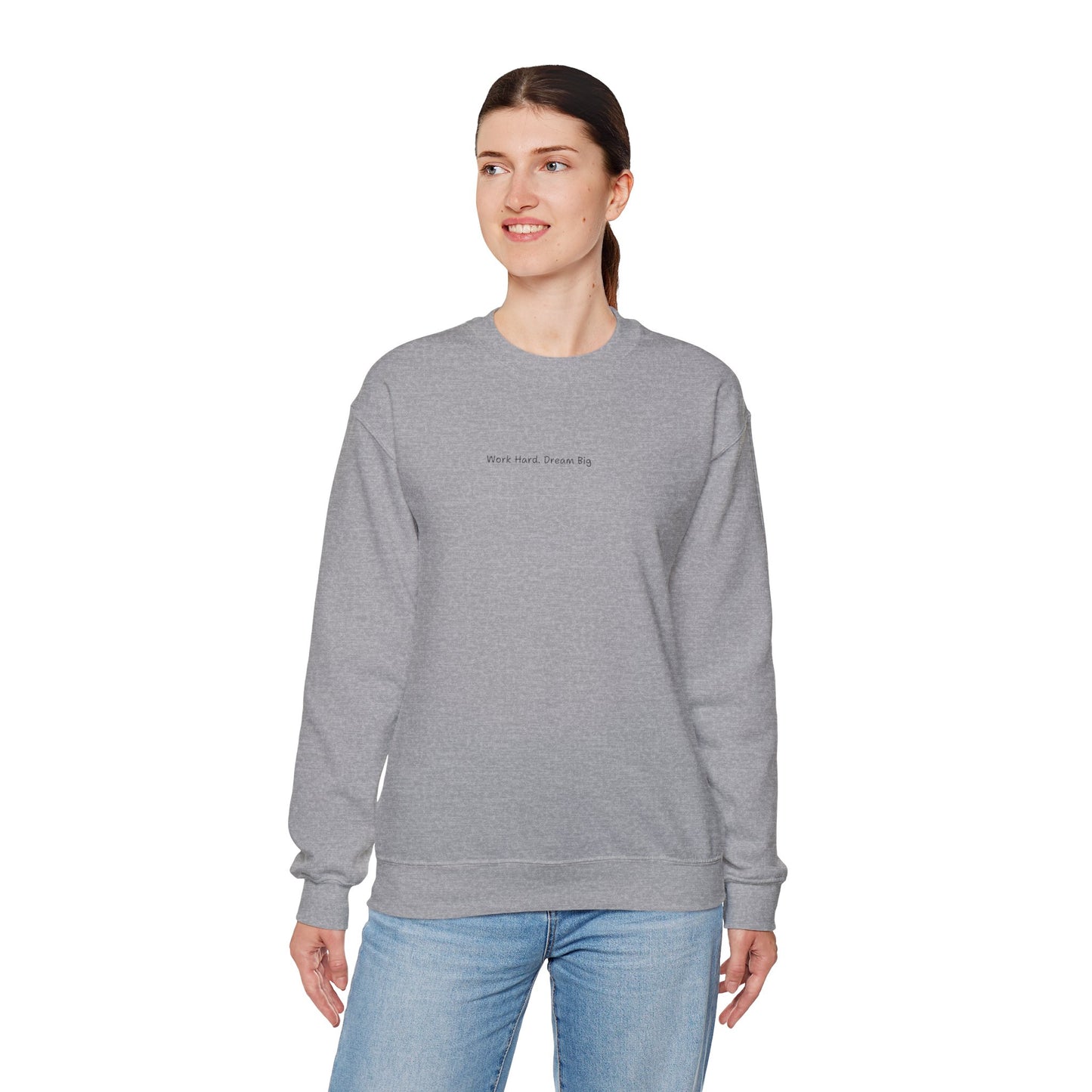 Work Hard Dream Big Sweatshirt - Unisex