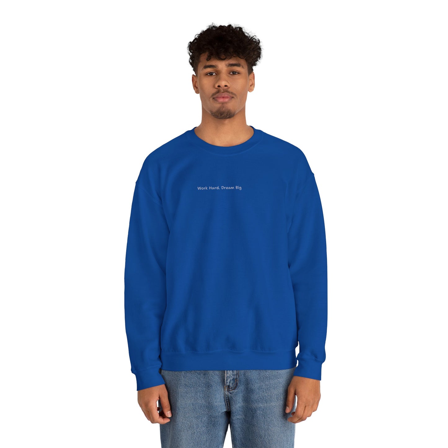 Work Hard Dream Big Sweatshirt - Unisex