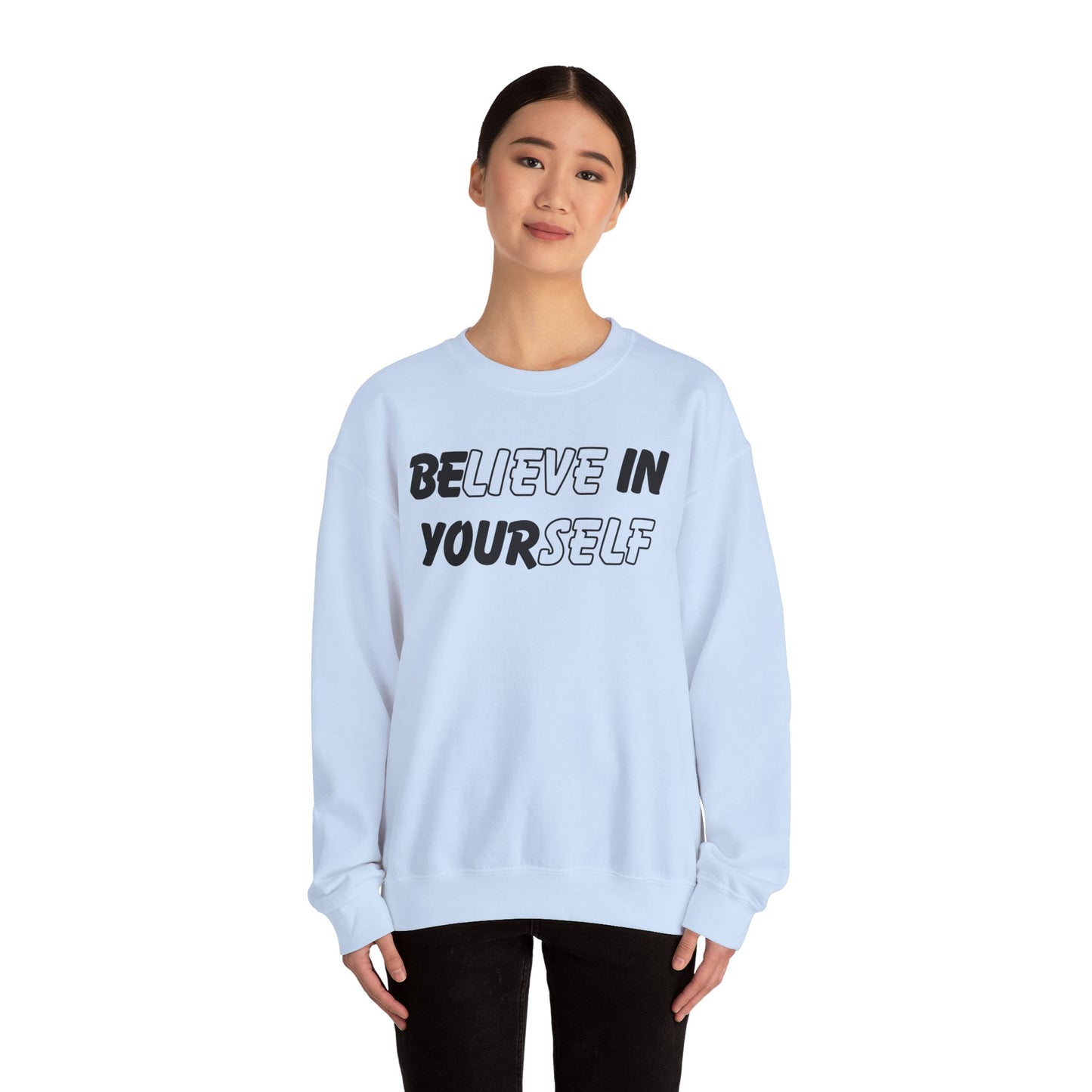 Believe in Yourself Sweatshirt - Unisex
