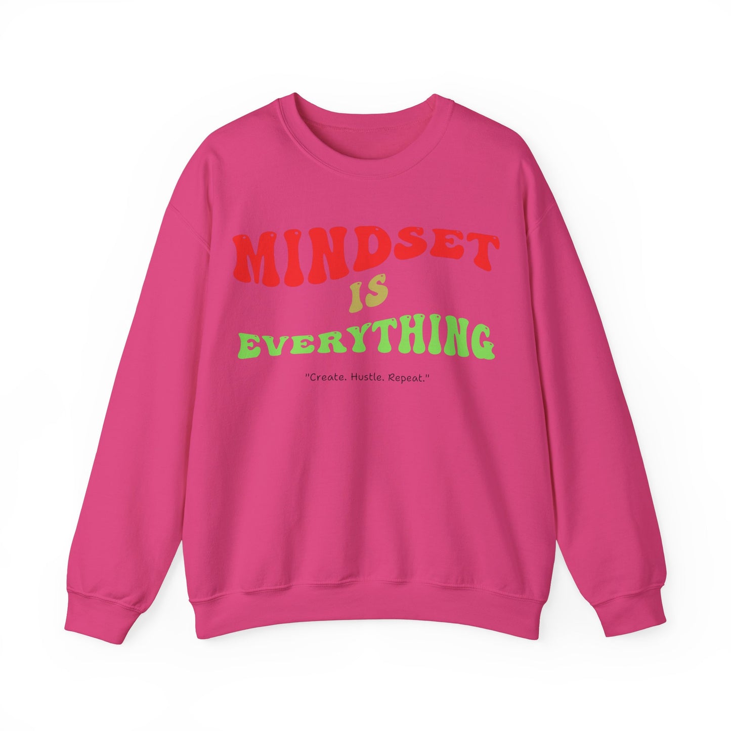 Mindset is Everything Sweatshirt - Unisex