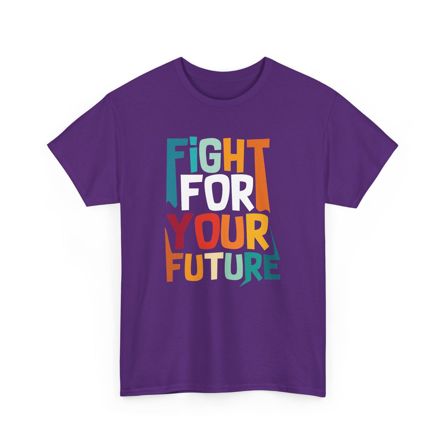 Fight For Your Future Tee