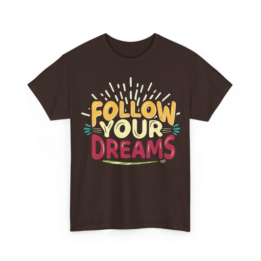 Follow Your Dreams Tee