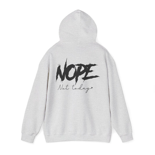 'NOPE Not Today' Hoodie - Unisex