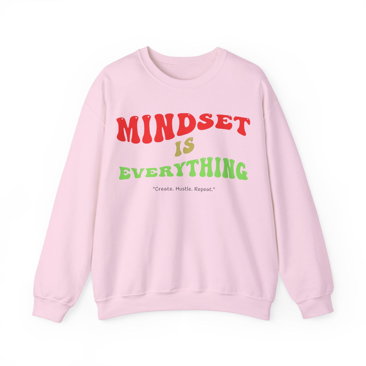 Mindset is Everything Sweatshirt - Unisex