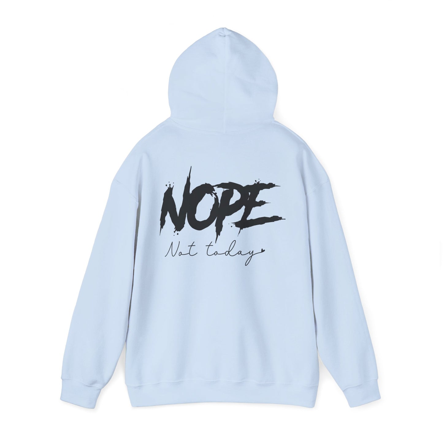 'NOPE Not Today' Hoodie - Unisex