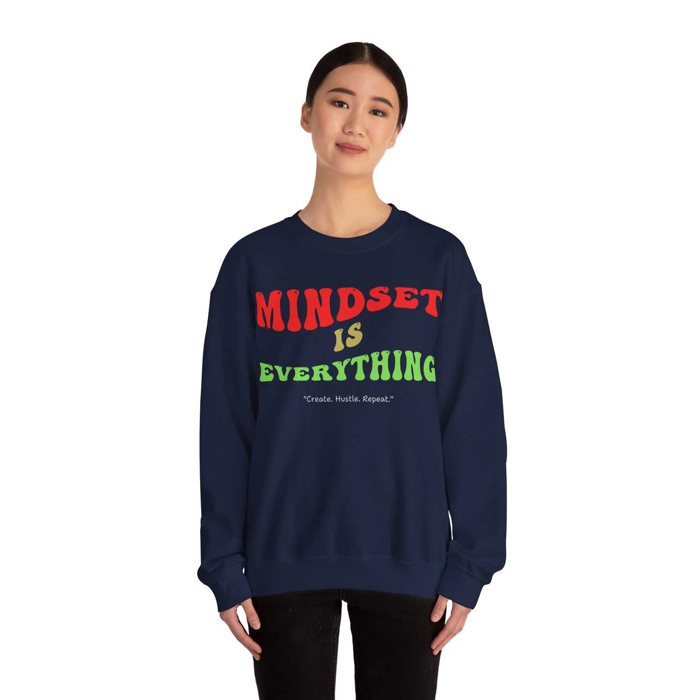 Mindset is Everything Sweatshirt - Unisex