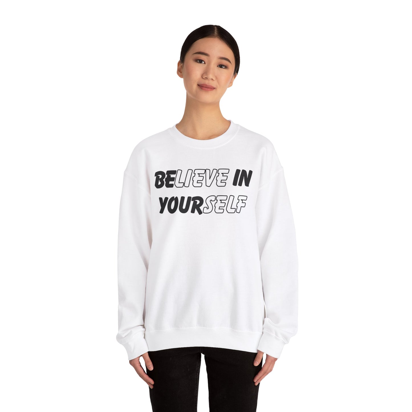Believe in Yourself Sweatshirt - Unisex