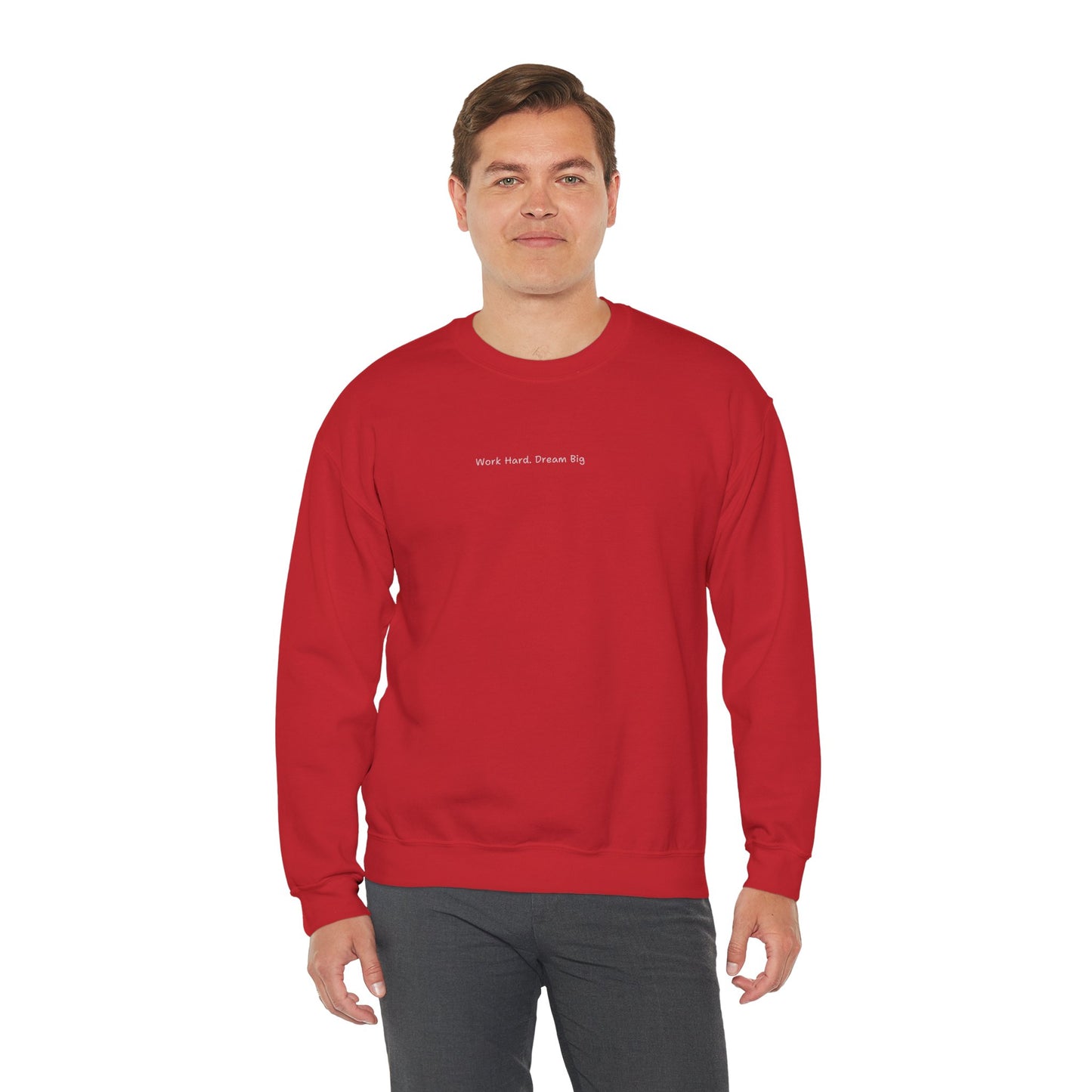 Work Hard Dream Big Sweatshirt - Unisex
