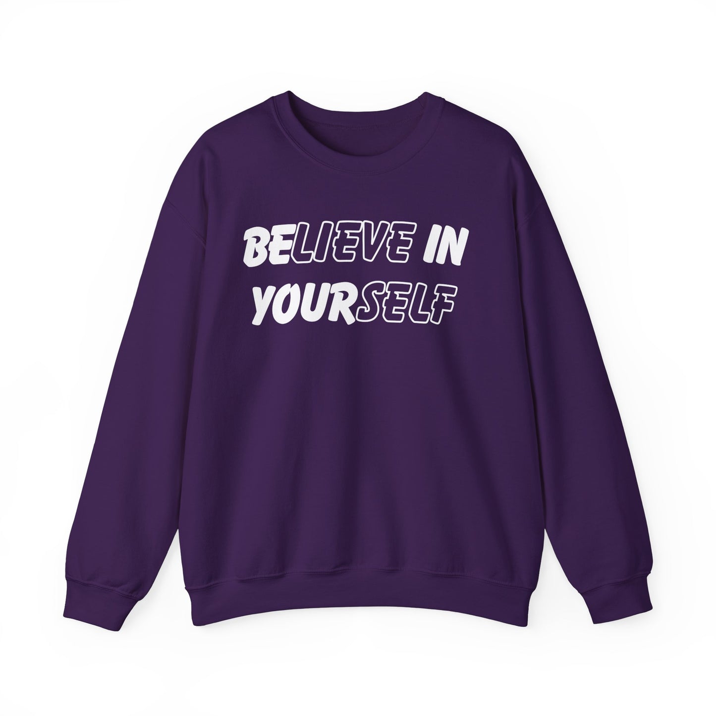 Believe in Yourself Sweatshirt - Unisex