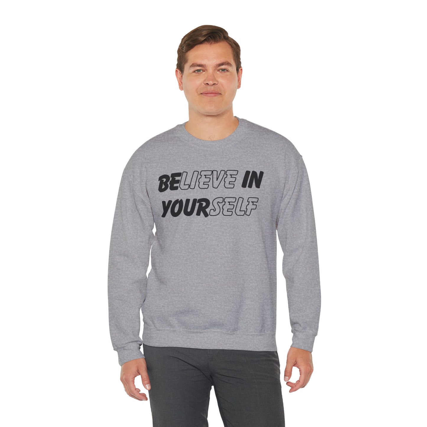 Believe in Yourself Sweatshirt - Unisex