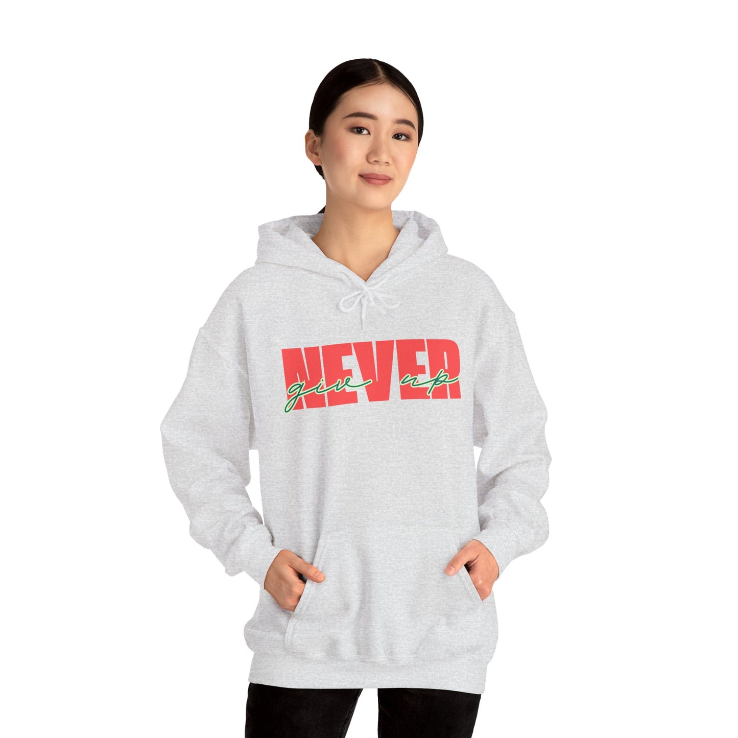 Never Give Up Hoodie – Unisex