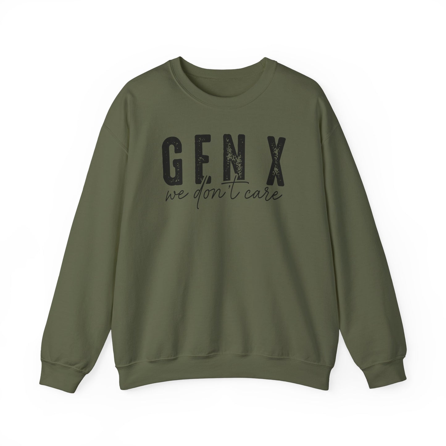 Gen X We Don't Care Sweatshirt