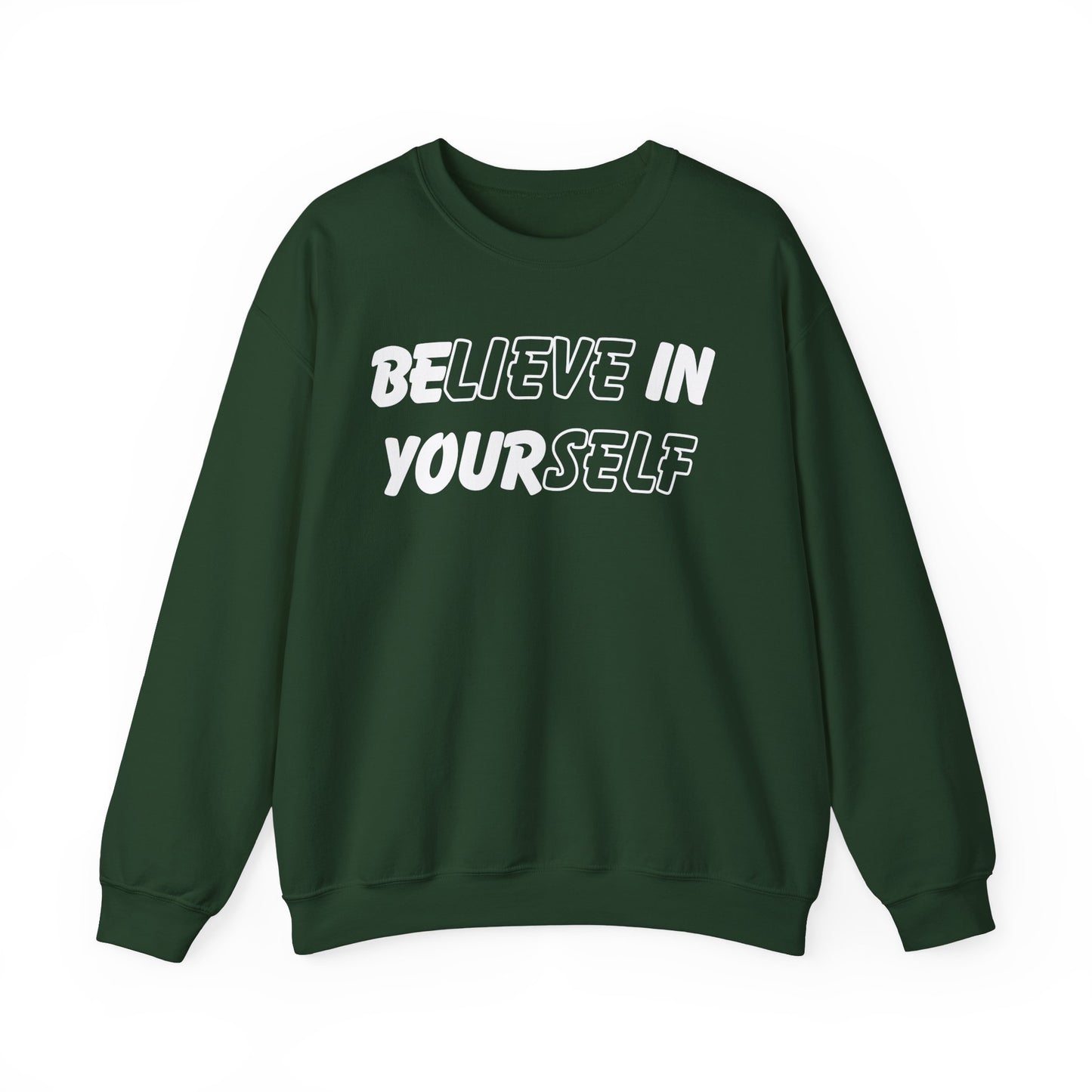Believe in Yourself Sweatshirt - Unisex