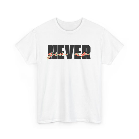 Never Give Up Tee - Unisex