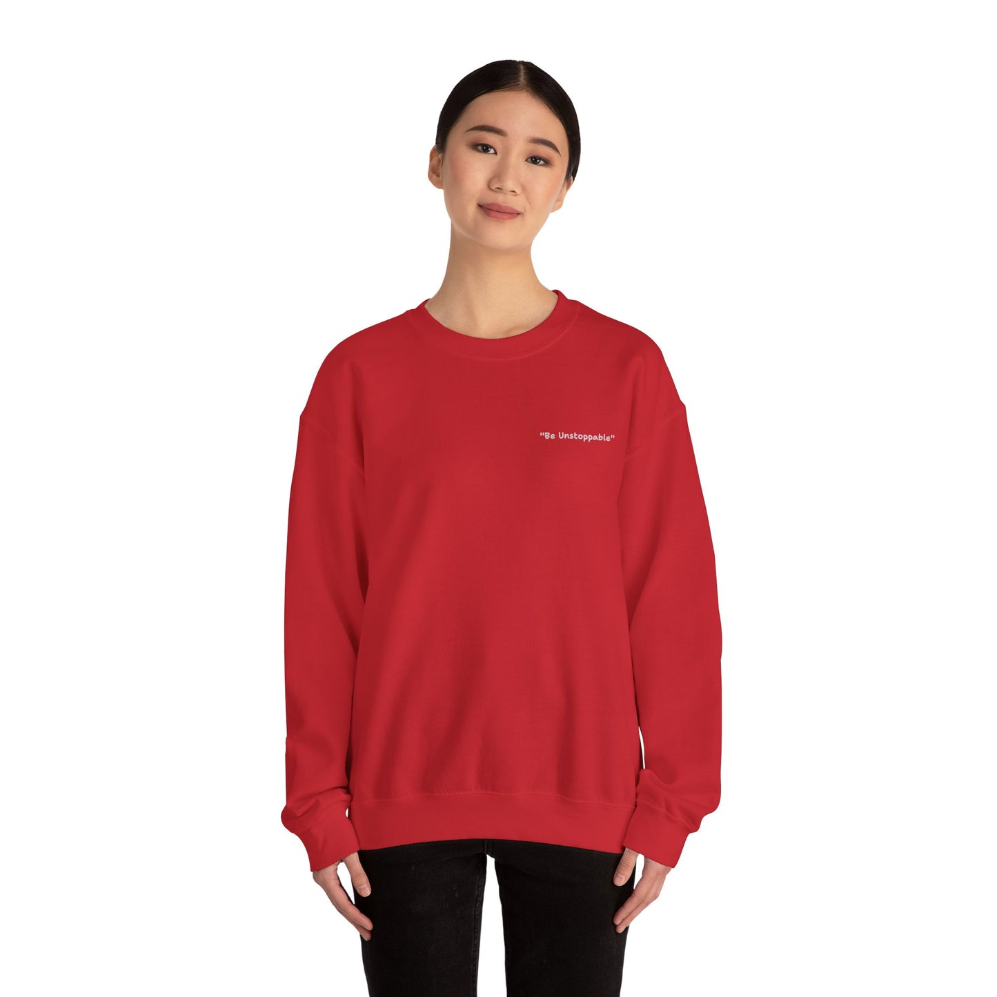 Be Unstoppable Sweatshirt - Unisex