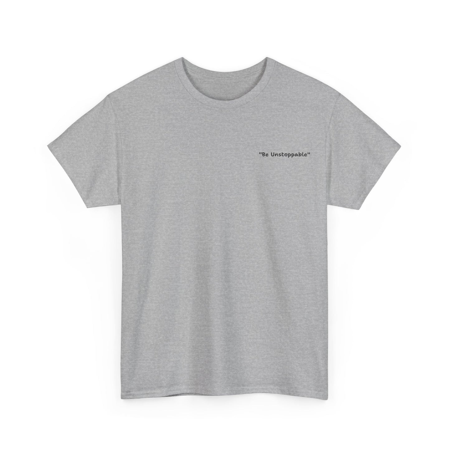 Be Unstoppable Tee - Unisex