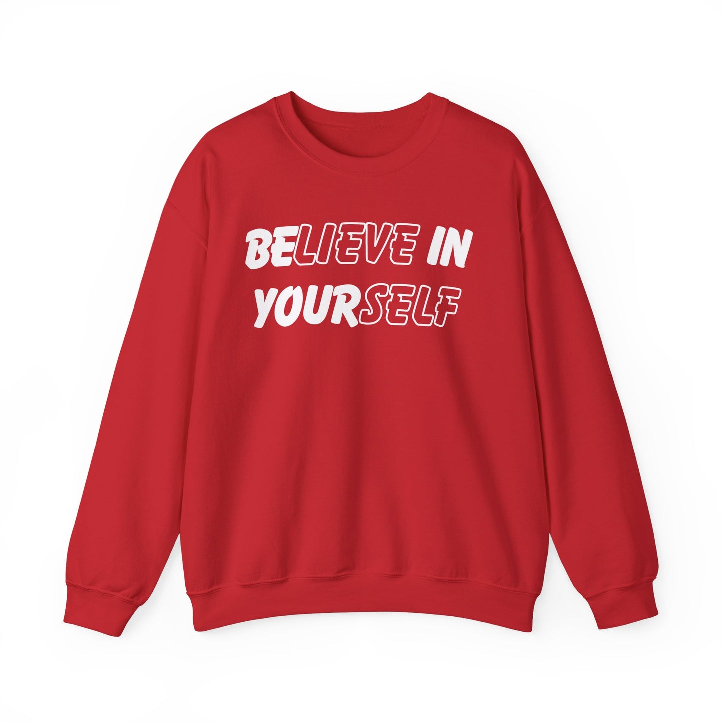 Believe in Yourself Sweatshirt - Unisex