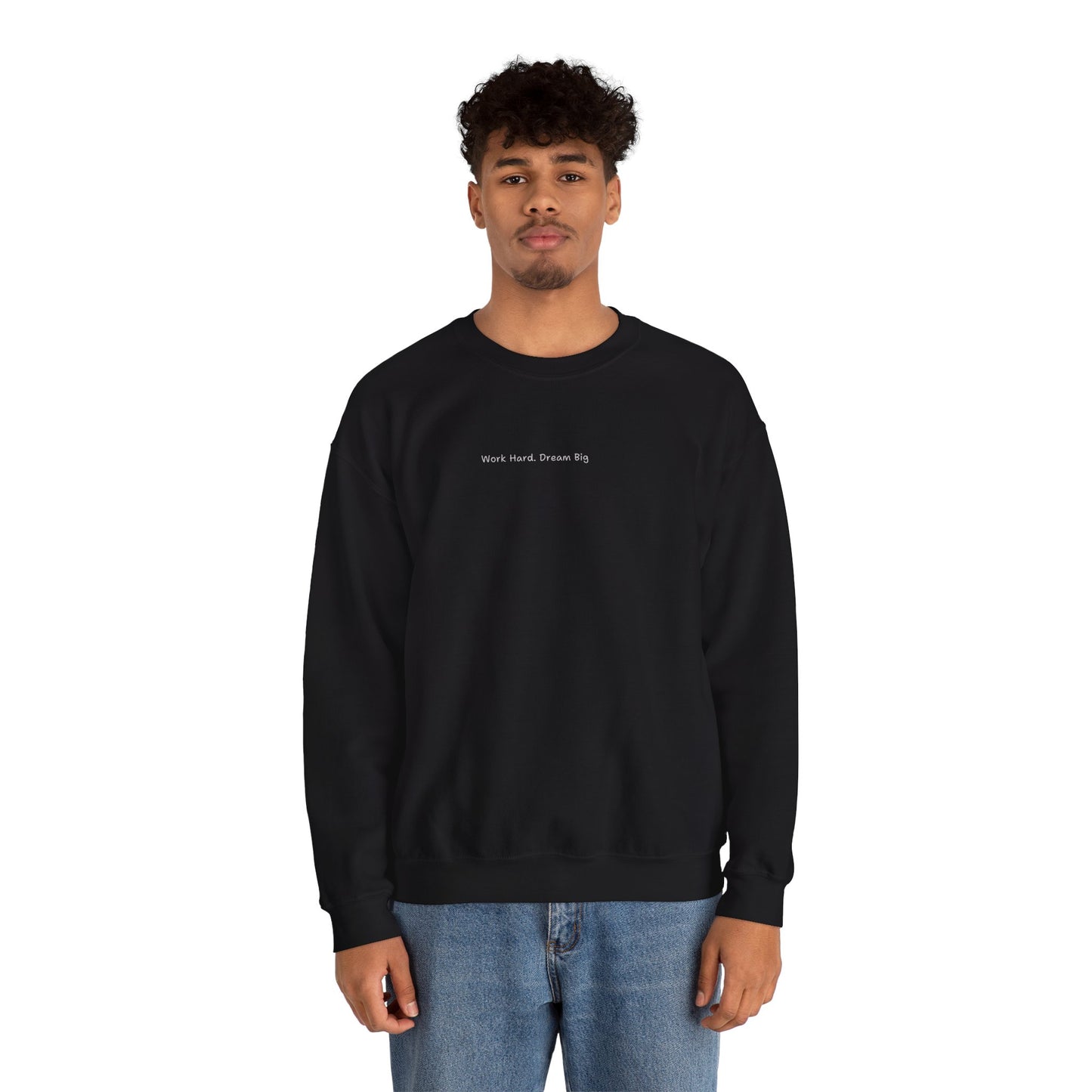 Work Hard Dream Big Sweatshirt - Unisex