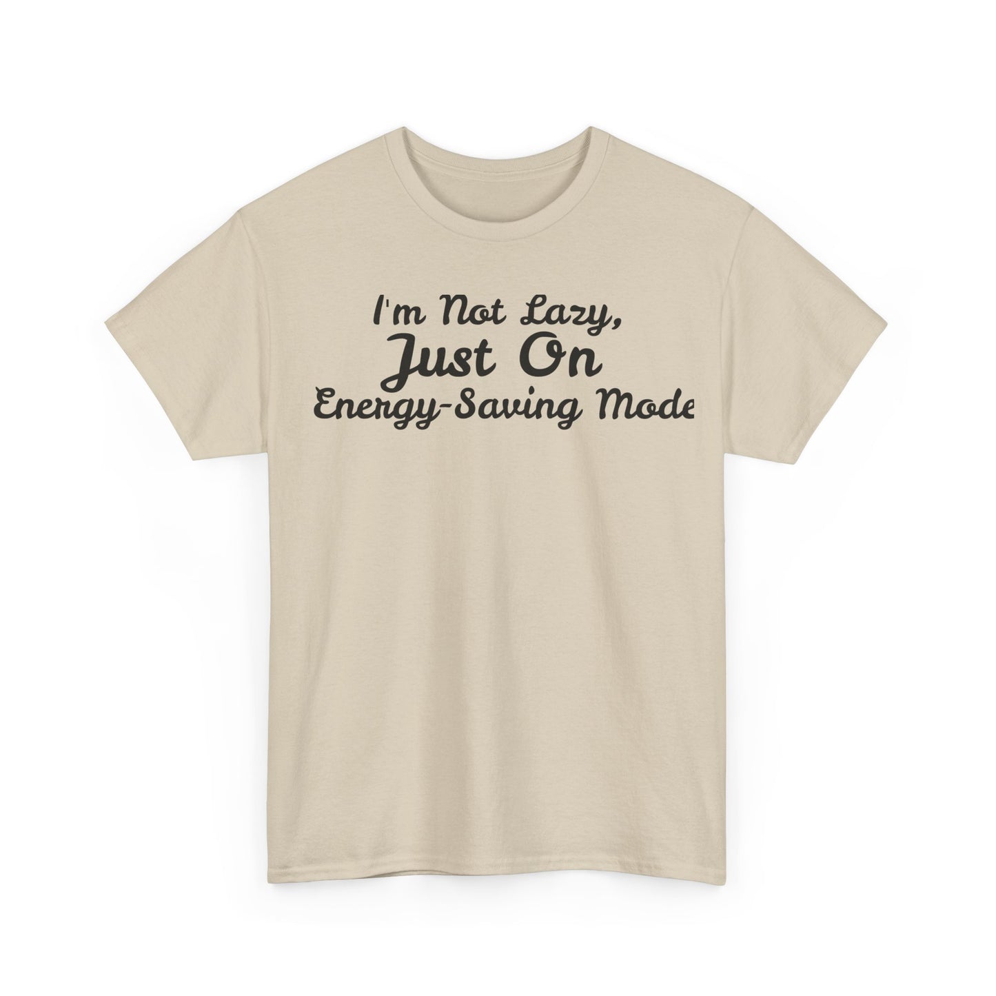I m not Lazy Tee - Unisex