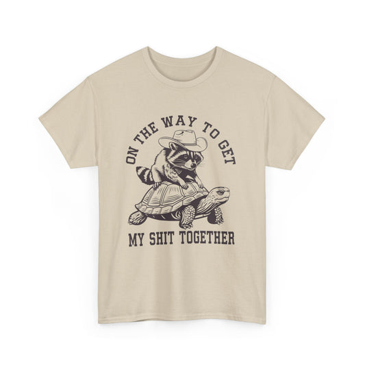 On the Way to Get My Shit Together Tee