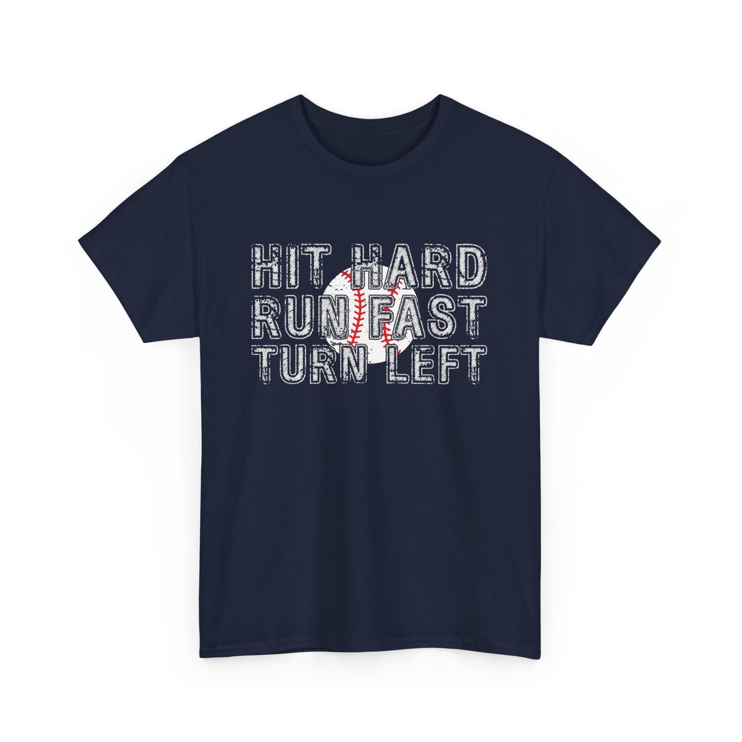 'Hit Hard, Run Fast, Turn Left' Tee