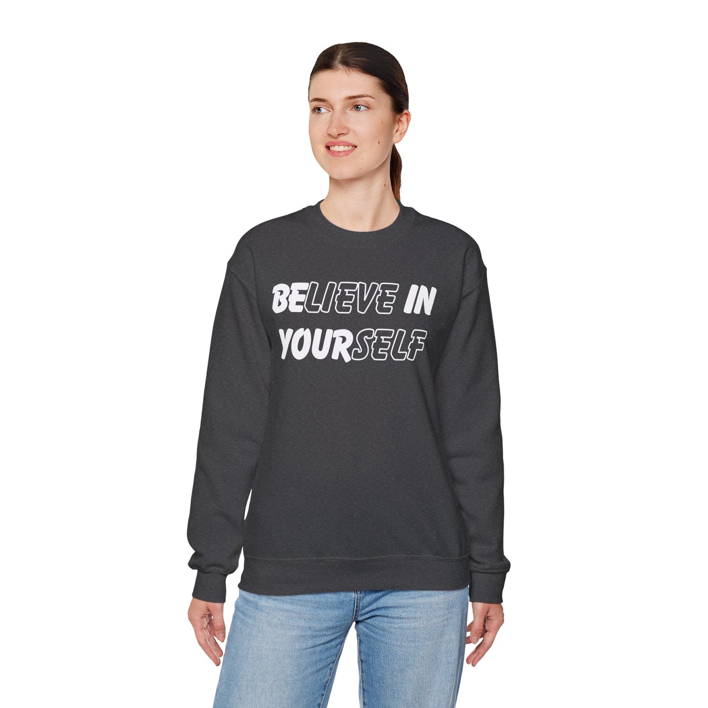 Believe in Yourself Sweatshirt - Unisex