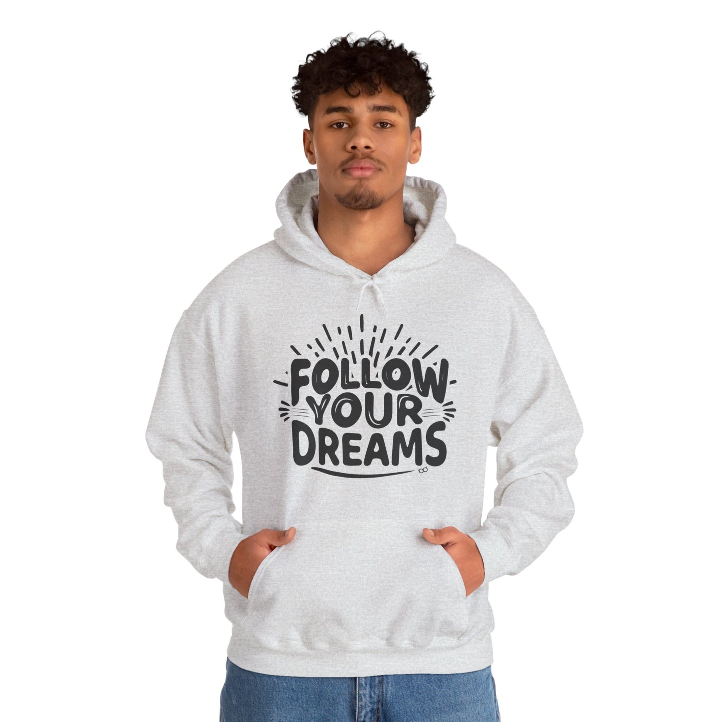 Follow Your Dreams Hoodie